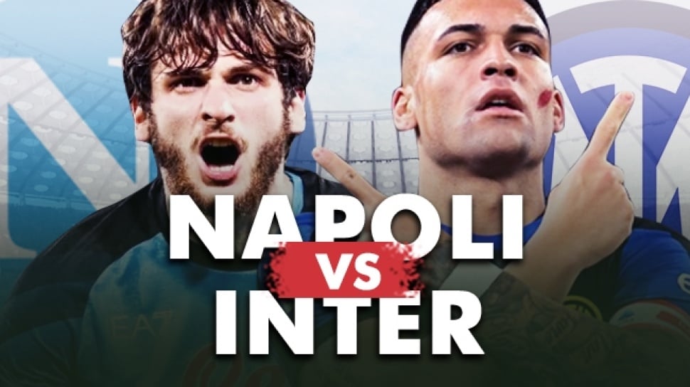 Link Live Streaming Napoli vs Inter Milan di Liga Italia