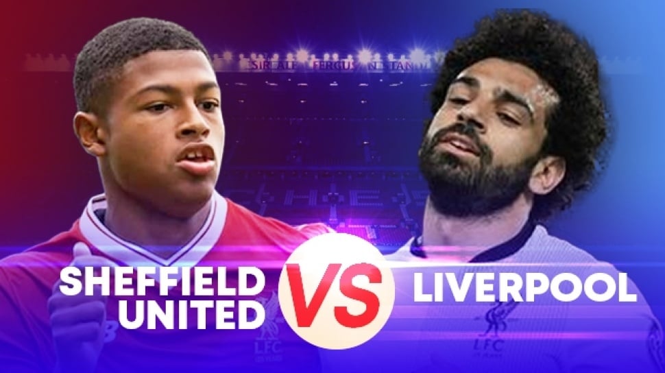 Link Live Streaming Sheffield United vs Liverpool di Liga Inggris, Segera Berlangsung