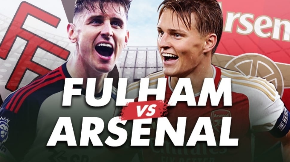 Link Live Streaming Fulham vs Arsenal di Liga Inggris, Segera Berlangsung