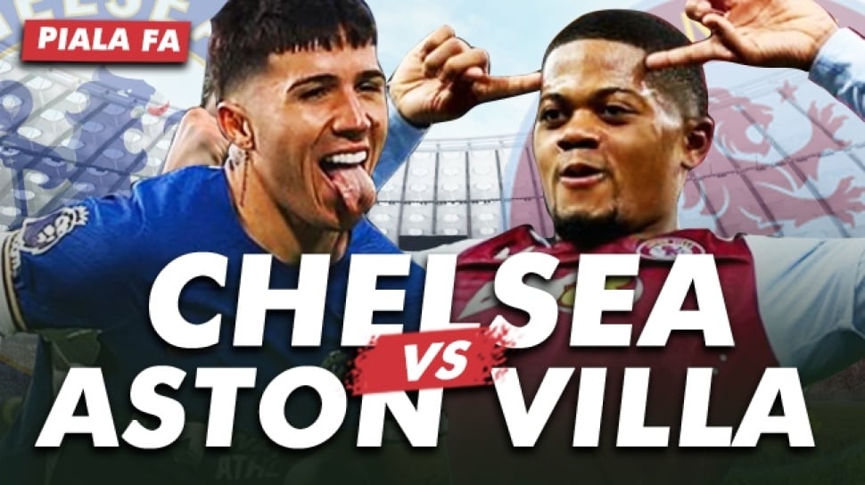 Link Live Streaming Chelsea vs Aston Villa, Piala FA 27 Januari
