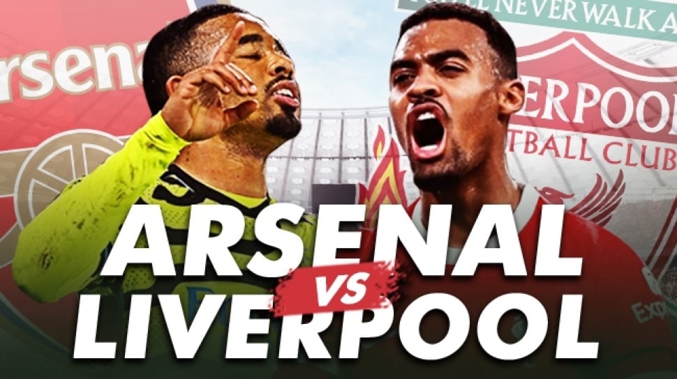 Link Live Streaming Arsenal vs Liverpool di Liga Inggris, Segera Berlangsung