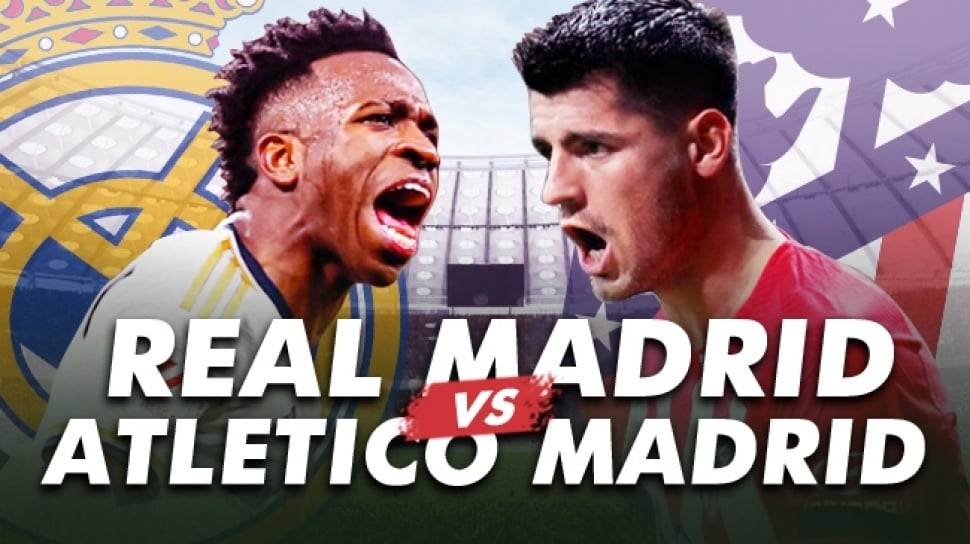 Link Live Streaming Real Madrid vs Atletico Madrid di Liga Spanyol, Segera Kick Off